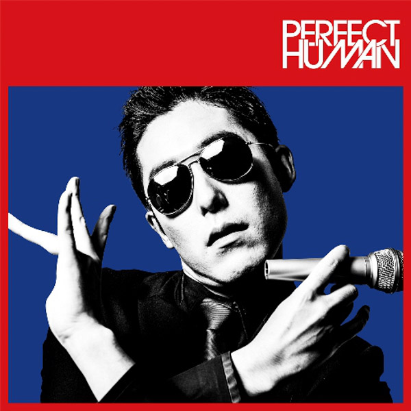 話題『PERFECT HUMAN』8.26に赤坂BLIZでワンマンライブ:JPNews 일본이 보인다! 일본뉴스포털!